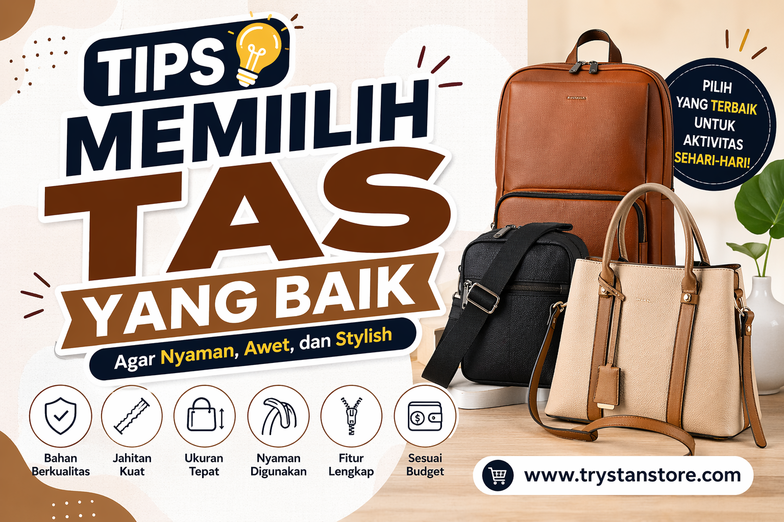 Tips Memilih Tas yang Baik agar Nyaman, Awet, dan Stylish